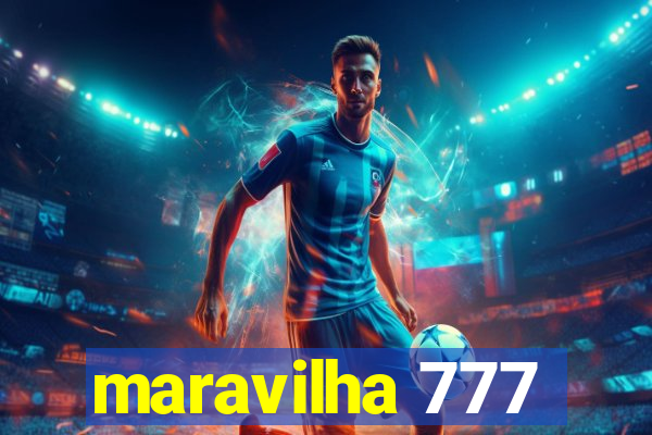 maravilha 777